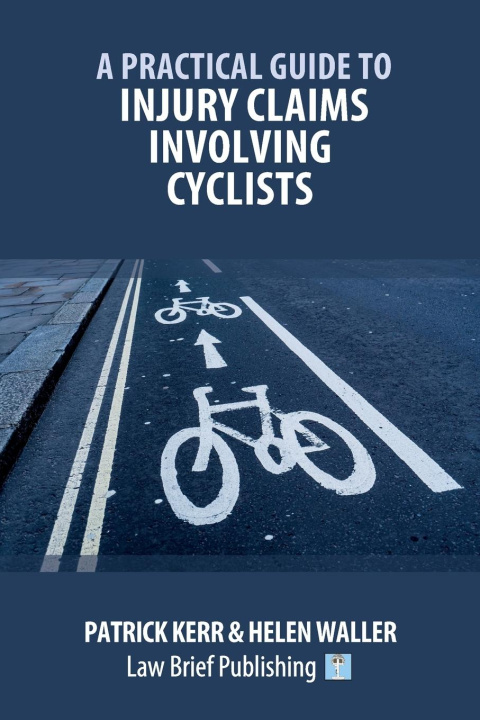 Knjiga Practical Guide to Injury Claims Involving Cyclists Helen Waller