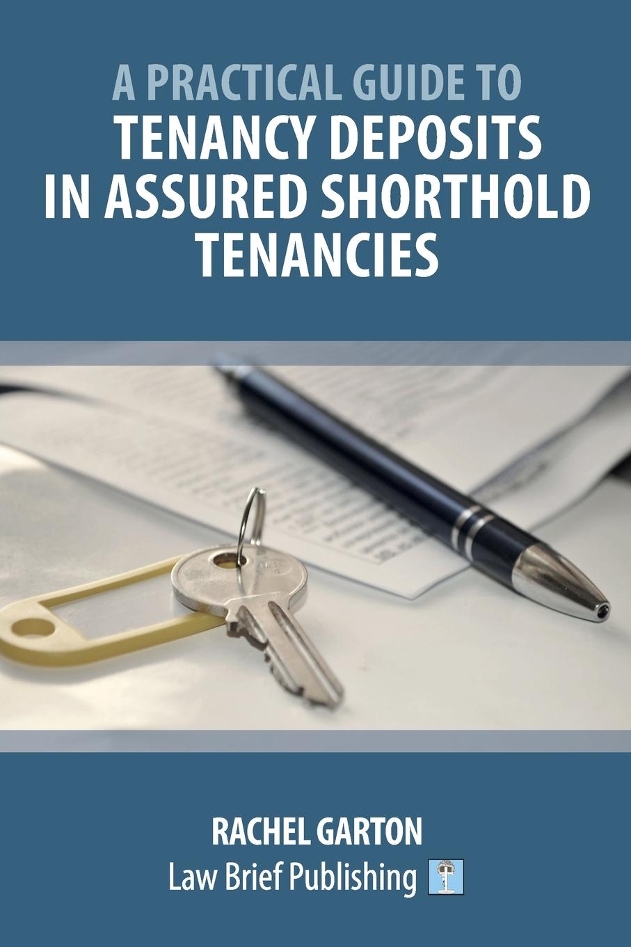 Book Practical Guide to Tenancy Deposits in Assured Shorthold Tenancies Rachel Garton