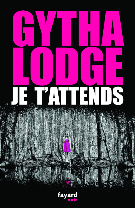 Kniha Je t'attends Gytha Lodge