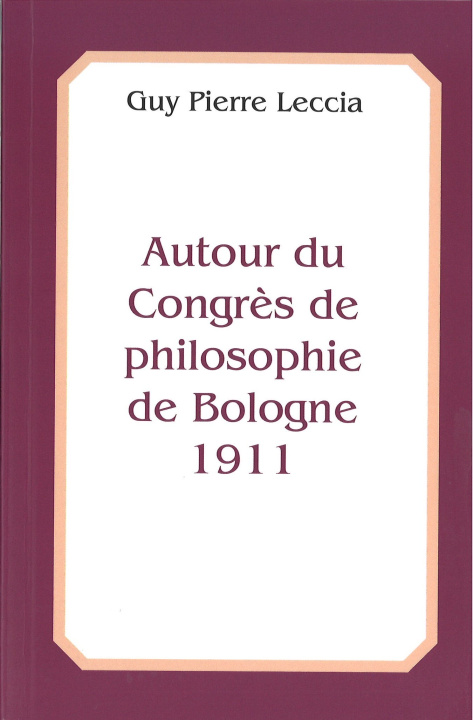 Kniha Autour du congrès de philosophie de Bologne 1911 Leccia