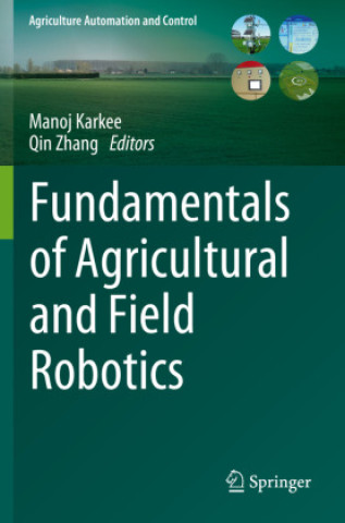 Könyv Fundamentals of Agricultural and Field Robotics Manoj Karkee