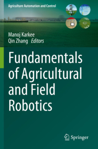 Book Fundamentals of Agricultural and Field Robotics Manoj Karkee