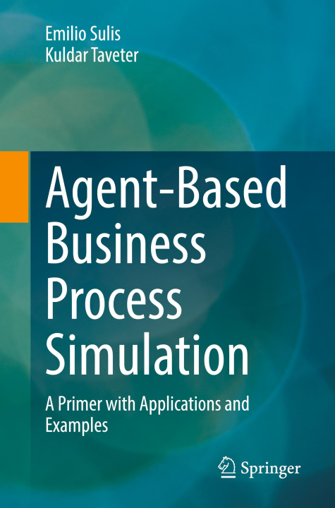 Knjiga Agent-Based Business Process Simulation Emilio Sulis
