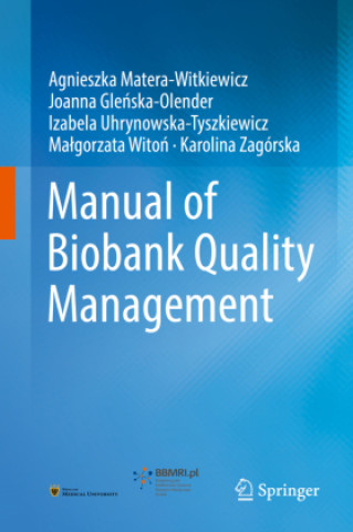 Kniha Manual of Biobank Quality Management Agnieszka Matera-Witkiewicz