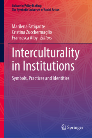 Книга Interculturality in Institutions Marilena Fatigante