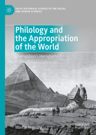 Kniha Philology and the Appropriation of the World Markus Messling