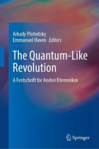 Książka The Quantum-Like Revolution Arkady Plotnitsky