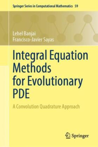 Buch Integral Equation Methods for Evolutionary PDE Lehel Banjai