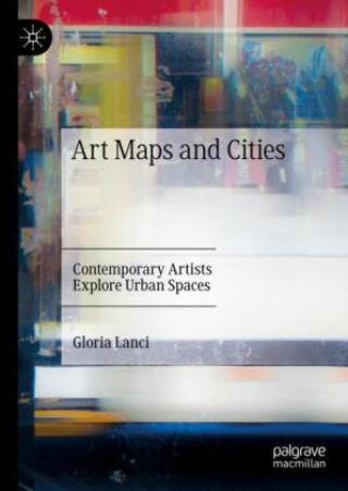 Knjiga Art Maps and Cities Gloria Lanci