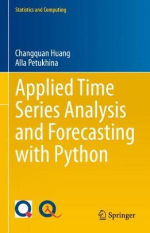 Könyv Applied Time Series Analysis and Forecasting with Python Changquan Huang
