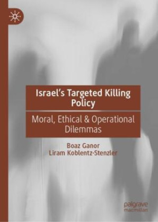 Kniha Israel's Targeted Killing Policy Boaz Ganor