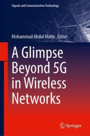 Boek A Glimpse Beyond 5G in Wireless Networks Mohammad Abdul Matin