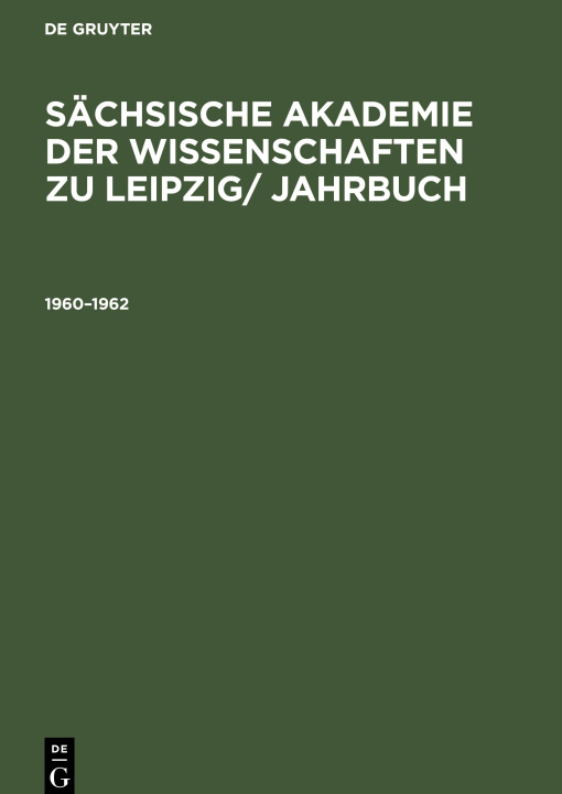 Kniha Sächsische Akademie der Wissenschaften zu Leipzig/ Jahrbuch, Sächsische Akademie der Wissenschaften zu Leipzig/ Jahrbuch (1960?1962) 