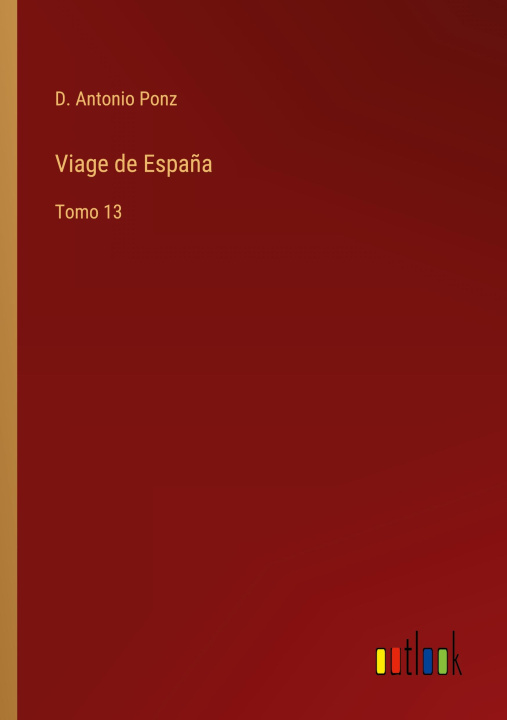Книга Viage de Espana D. Antonio Ponz