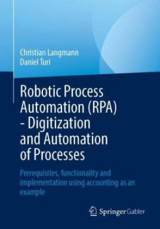 Carte Robotic Process Automation (RPA) - Digitization and Automation of Processes Christian Langmann
