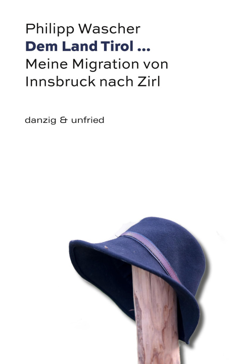 Knjiga Dem Land Tirol ... Philipp Wascher