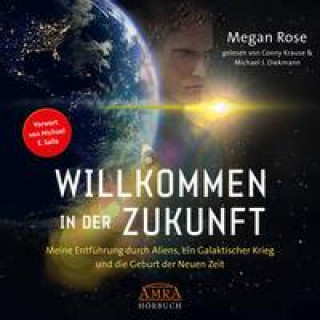 Audio WILLKOMMEN IN DER ZUKUNFT (Ungekürzte Lesung), Audio-CD, MP3 Megan Rose