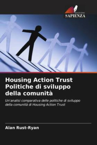 Knjiga Housing Action Trust Politiche di sviluppo della comunit? Alan Rust-Ryan