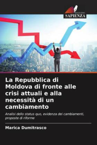 Könyv La Repubblica di Moldova di fronte alle crisi attuali e alla necessit? di un cambiamento 