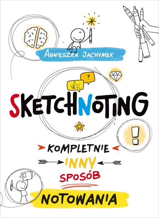 Libro Sketchnoting Kompletnie inny sposób notowania Jachymek Agnieszka