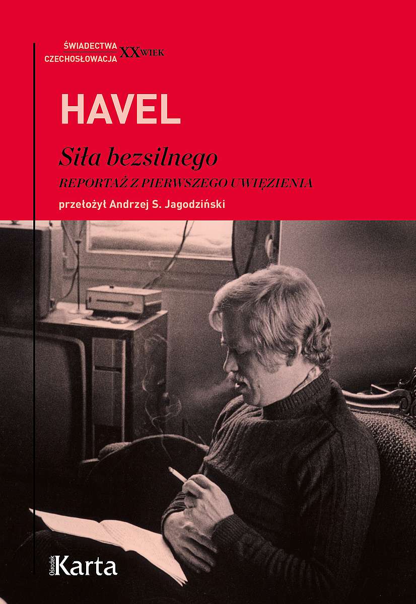 Kniha Siła bezsilnego. Reportaż z pierwszego uwięzienia Havel Václav