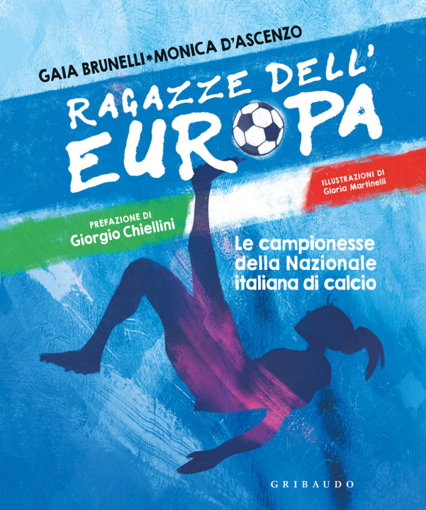 Kniha Ragazze dell'Europa. Le campionesse della Nazionale italiana di calcio Monica D'Ascenzo