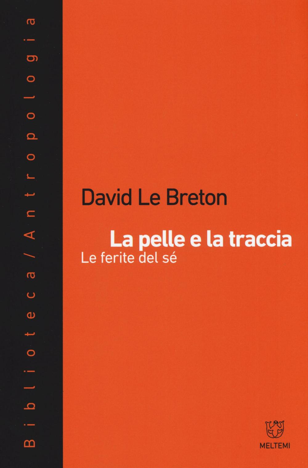Knjiga pelle e la traccia. Le ferite del sé David Le Breton