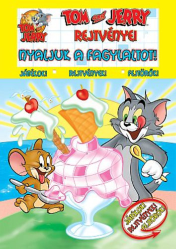 Carte Tom és Jerry - Tom és Jerry rejtvényei - Nyaljuk a fagylaltot! 
