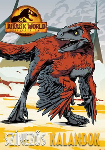 Книга Jurassic World - Világuralom - Színezős kalandok 