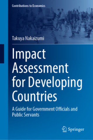 Knjiga Impact Assessment for Developing Countries Takuya Nakaizumi
