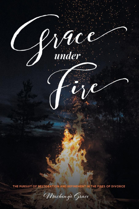 Knjiga Grace under Fire Mackenzie Grace