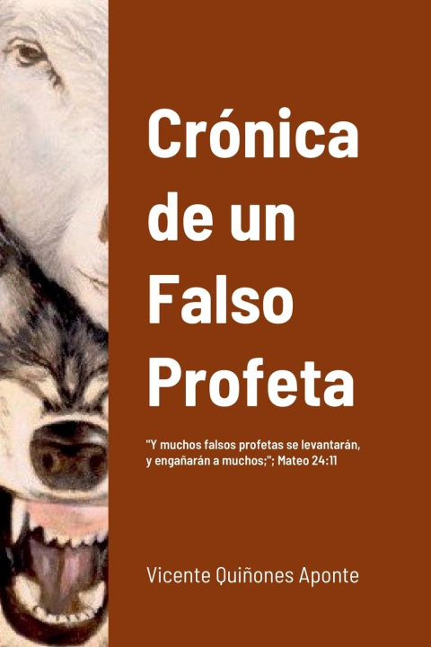 Knjiga Cronica de un Falso Profeta Vicente Quiñones Aponte