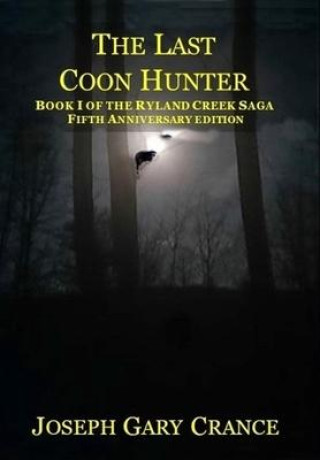 Книга The Last Coon Hunter Joseph Crance