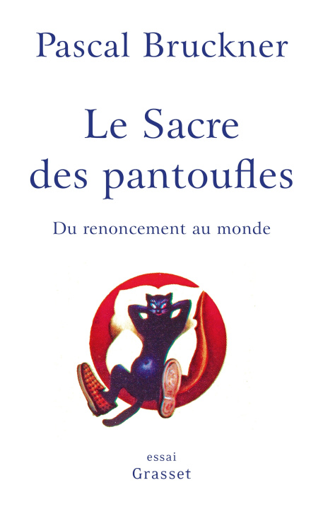 Kniha Le sacre des pantoufles Pascal Bruckner