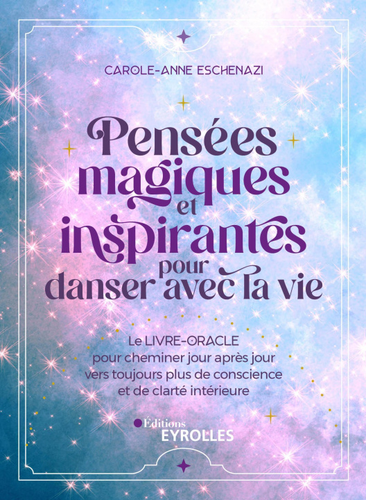Könyv Pensées magiques et inspirantes pour danser avec la vie Eschenazi