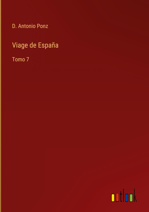 Knjiga Viage de Espana D. Antonio Ponz