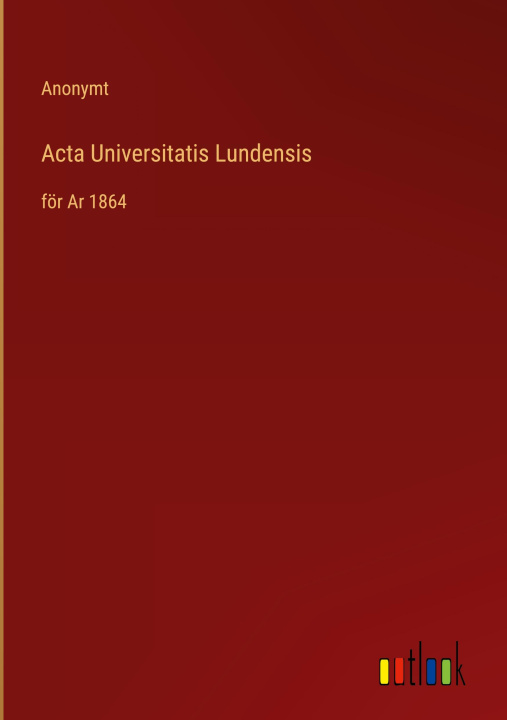 Buch Acta Universitatis Lundensis Anonymt