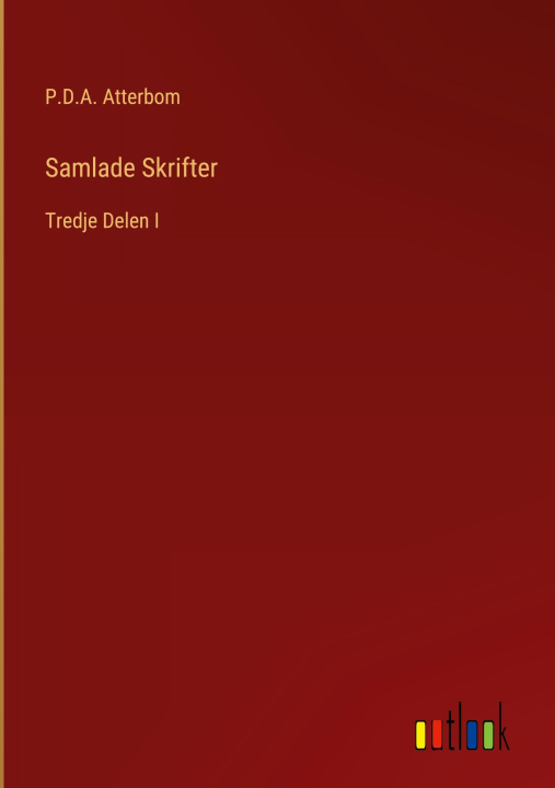 Knjiga Samlade Skrifter P.D.A. Atterbom