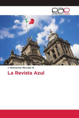 Книга La Revista Azul J. Montserrat Mercado M.