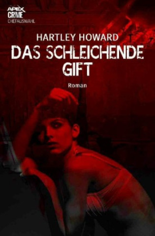 Boek DAS SCHLEICHENDE GIFT Hartley Howard