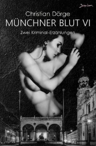 Libro MÜNCHNER BLUT VI Christian Dörge