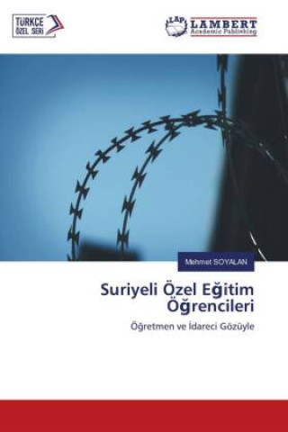 Книга Suriyeli Özel E?itim Ö?rencileri Mehmet SOYALAN