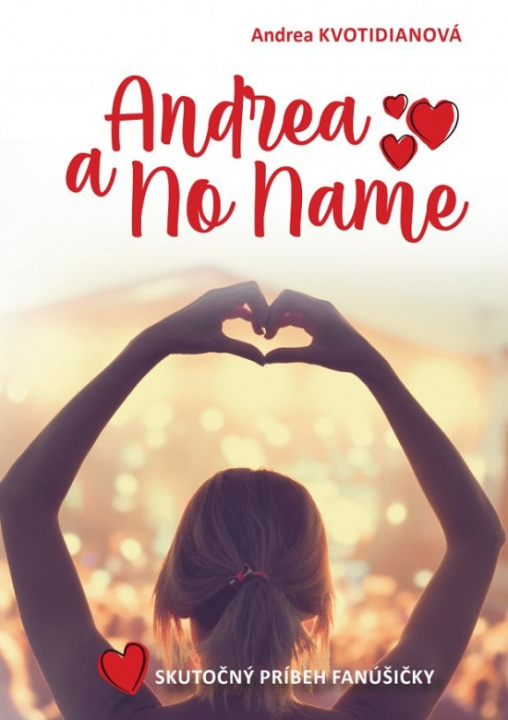Kniha Andrea a No Name: Skutočný príbeh fanúšičky Andrea Kvotidianová