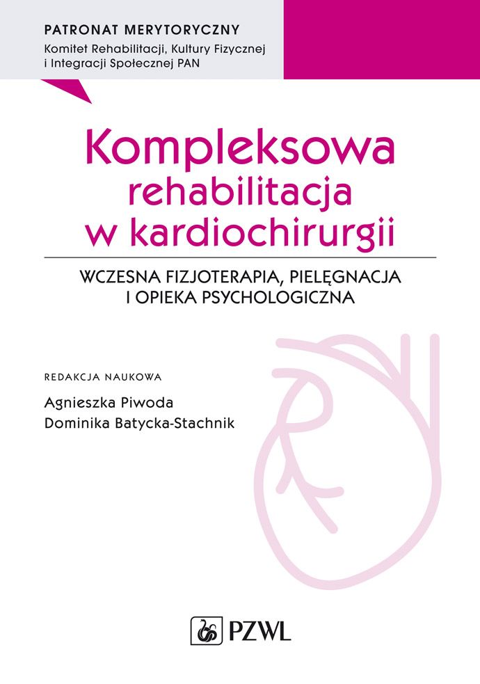 Kniha Kompleksowa rehabilitacja w kardiochirurgii Piwoda Agnieszka