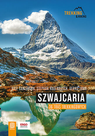 Kniha Szwajcaria. 36 tras trekkingowych Ralf Gantzhorn
