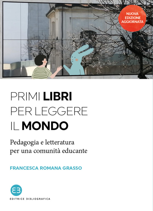 Kniha Primi libri per leggere il mondo. Pedagogia e letteratura per una comunità educante Francesca Romana Grasso