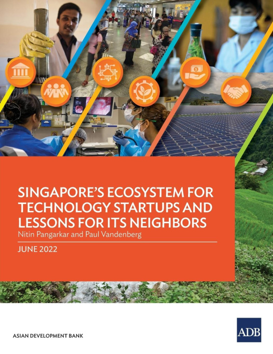 Kniha Singapore's Ecosystem for Technology Startups and Lessons for Its Neighbors 