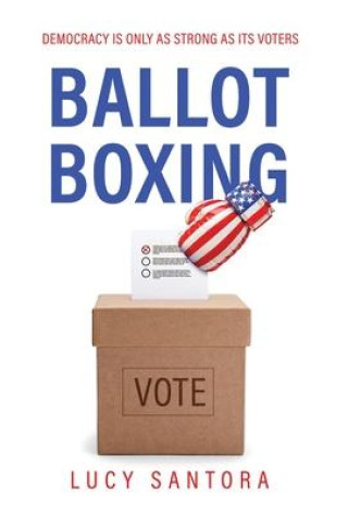 Kniha Ballot Boxing Lucy Santora