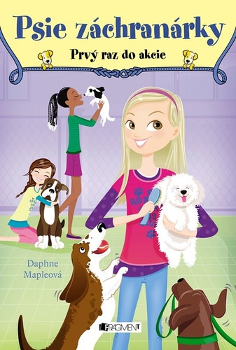 Könyv Psie záchranárky Prvý raz do akcie Daphne Mapleová