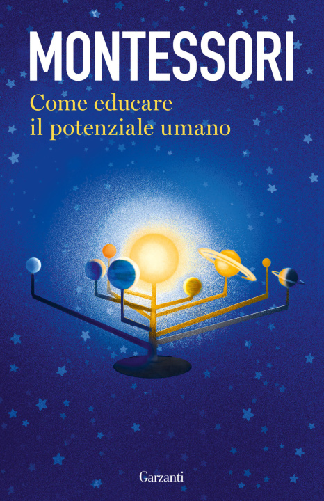 Könyv Come educare il potenziale umano Maria Montessori